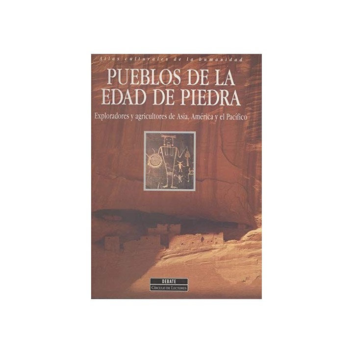 Pueblos de la edad de Piedra, Exploradores y agricultores de Asia, América y el Pacífico (ATLAS CULTURALES DE LA HUMANIDAD) Primera edición
